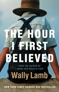 Wally Lamb - The Hour I First Believed.