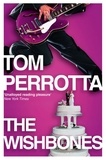 Tom Perrotta - The Wishbones.