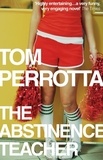 Tom Perrotta - The Abstinence Teacher.