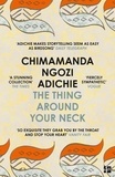 Chimamanda Ngozi Adichie - The Thing Around Your Neck.