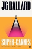 J. G. Ballard et Ali Smith - Super-Cannes.