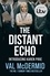Val McDermid - The Distant Echo.