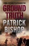 Patrick Bishop - Ground Truth - 3 Para Return to Afghanistan.