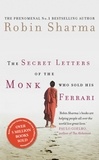 Robin Sharma - The Secret Letters of the Monk Who Sold His Ferrari.