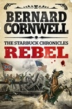 Bernard Cornwell - Rebel.