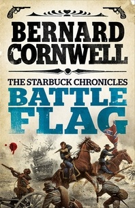 Bernard Cornwell - Battle Flag.