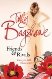 Tilly Bagshawe - Friends and Rivals.