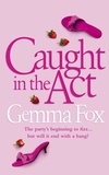 Gemma Fox - Caught in the Act.