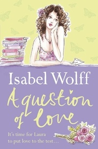 Isabel Wolff - A Question of Love.