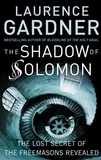 Laurence Gardner - The Shadow of Solomon - The Lost Secret of the Freemasons Revealed.