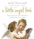 Jacky Newcomb - A Little Angel Love - Spread Happiness and Inspiration, with Help from the Angels.