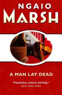 Ngaio Marsh - A Man Lay Dead.