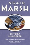 Ngaio Marsh - Enter a Murderer.