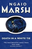 Ngaio Marsh - Death in a White Tie.