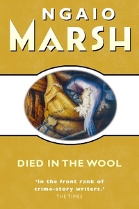 Ngaio Marsh - Died in the Wool.