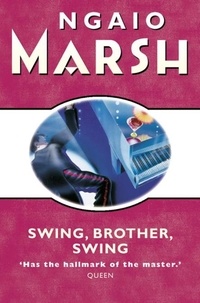 Ngaio Marsh - Swing, Brother, Swing.
