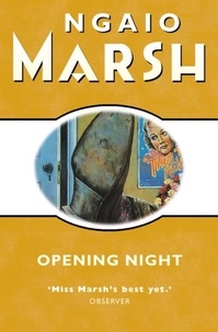 Ngaio Marsh - Opening Night.