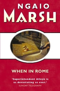 Ngaio Marsh - When in Rome.