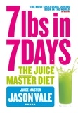 Jason Vale - 7lbs in 7 Days Super Juice Diet.