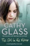 Cathy Glass - The Girl in the Mirror.