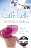 Cathy Kelly - The Perfect Holiday.