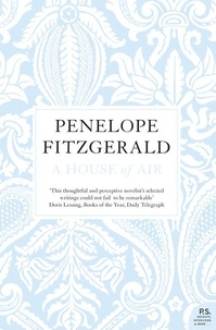 Penelope Fitzgerald et Hermione Lee - A House of Air.