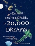 Theresa Cheung - The Element Encyclopedia of 20,000 Dreams - The Ultimate A–Z to Interpret the Secrets of Your Dreams.