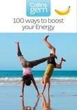 Theresa Cheung - 100 Ways to Boost Your Energy.