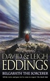 David Eddings et Leigh Eddings - Belgarath the Sorcerer.