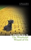 Lyman Frank Baum - THe Wonderful Wizard of Oz.