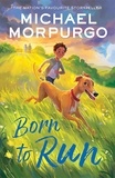 Michael Morpurgo - Born to Run.