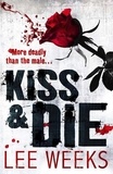 Lee Weeks - Kiss &amp; Die.