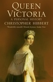 Christopher Hibbert - Queen Victoria - A Personal History.