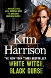 Kim Harrison - White Witch, Black Curse.