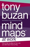 Tony Buzan - Mind Maps at Work - How to be the best at work and still have time to play.
