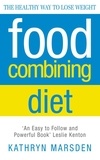 Kathryn Marsden - Food Combining Diet - The Healthy Way to Lose Weight.
