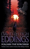 David Eddings et Leigh Eddings - Polgara the Sorceress.