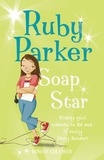 Rowan Coleman - Ruby Parker: Soap Star.