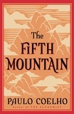 Paulo Coelho et Clifford E. Landers - The Fifth Mountain.