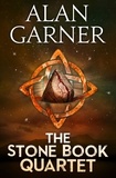 Alan Garner - The Stone Book Quartet.
