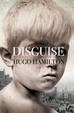 Hugo Hamilton - Disguise.