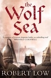 Robert Low - The Wolf Sea.