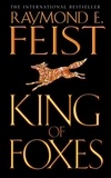 Raymond E. Feist - King of Foxes.