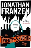Jonathan Franzen - The Twenty-Seventh City.