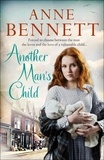 Anne Bennett - Another Man’s Child.