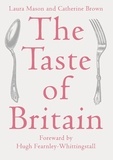 Laura Mason et Catherine Brown - The Taste of Britain.