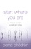 Pema Chödrön - Start Where You Are - How to accept yourself and others.