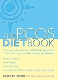 Colette Harris et Theresa Cheung - PCOS Diet Book - How you can use the nutritional approach to deal with polycystic ovary syndrome.