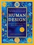 Chetan Parkyn - Human Design - Discover the Person You Were Born to Be.