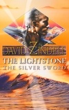 David Zindell - The Lightstone: The Silver Sword - Part Two.